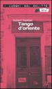 Recensione del libro “Tango d’oriente” di Hubert Haddad (Robin Edizioni)